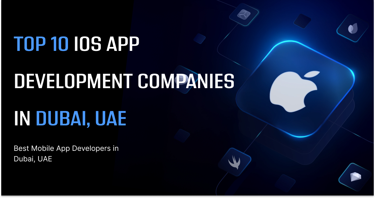 Top 10 iOS App Development Companies in Dubai, UAE - Strong and Trusted Professionals | NorthPennNow